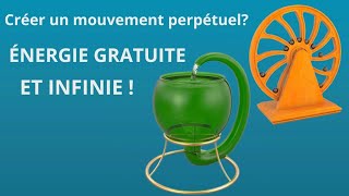 Tout sur le mouvement perpétuel [upl. by Ettari419]