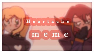 Heartache  meme  Complete YCH [upl. by Aenel897]