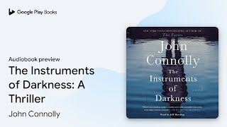 The Instruments of Darkness A Thriller by John Connolly · Audiobook preview [upl. by Delisle]