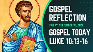 Friday Gospel Reflection on Luke 101316 for September 30 2022  Gospel Message Today [upl. by Yelha]