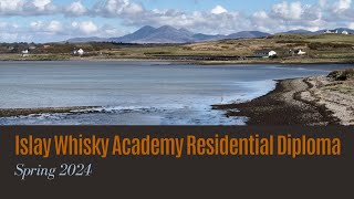 Islay Whisky Academy Residential Diploma Spring 2024 [upl. by Trygve]