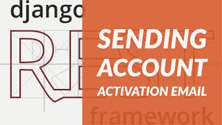 Sending Email Account Activation Django rest framework project tutorial 4 [upl. by Graubert]