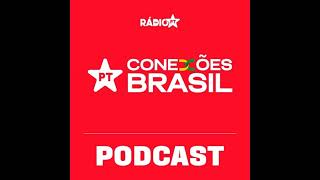 🎙️ PT Conexões Brasil  A Nova Sociedade Brasileira  Redes Sociais [upl. by Mik484]