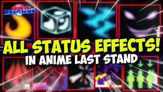 All Status Effects in Anime Last Stand [upl. by Llenyaj865]