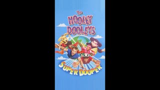 Opening To The Hooley Dooleys  Super Dooper 2004 US VHS [upl. by Arde]