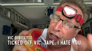 Ticked Off Vic Tape I hate you [upl. by Derrek]