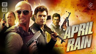 April Rain  Film complet HD en français Action Policier Suspense [upl. by Eednar]