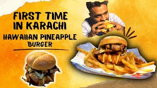 First Time In Karachi Hawaiian Pineapple Burger [upl. by Yael]