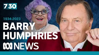 There will never be another Barry Humphries  730 [upl. by Renmus364]