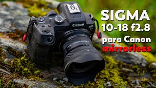 Sigma 1018 f28 para Canon RF sin espejo 🔥 [upl. by Daub]