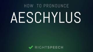 Aeschylus  How to pronounce Aeschylus [upl. by Vange]