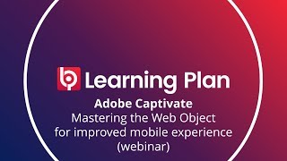 Adobe Captivate  Mastering the Web Object for improved mobile experience webinar [upl. by Aniaj]