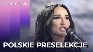 Polskie preselekcje na Eurowizję 2024 Poland  YOUR TOP 25 [upl. by Nola784]