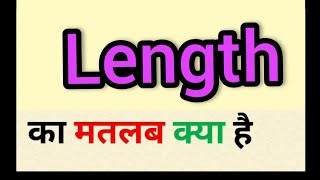 Length meaning in hindi  length ka matlab kya hota hai  word meaning english to hindi [upl. by Malinda]