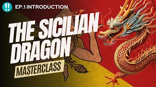 The Sicilian Dragon  Ep1 Introduction [upl. by Poole]