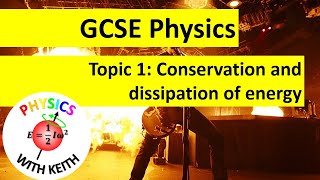 GCSE Physics Topic 1 Conservation and dissipation of energy summary [upl. by Cassy]