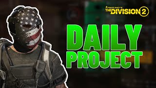 DAILY PROJECT  The Division 2 🔴 livestream gaming thedivision2 [upl. by Rudwik444]