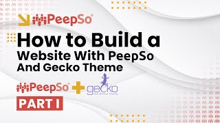 How to build your WordPress site with PeepSo and Gecko Theme [upl. by Tristram303]