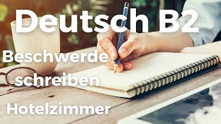 Telc Prüfung Deutsch B2 Beschwerde schreiben ✎  Hotelzimmer  Deutsch lernen und schreiben [upl. by Zalucki122]