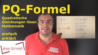 PqFormel  Quadratische Gleichungen lösen Nullstellen  Mathematik  Lehrerschmidt [upl. by Gaves]