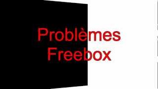 Freebox freebox hd problèmes fournisseur daccès internet free adsl [upl. by Druci]