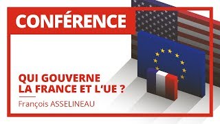 Qui gouverne la France et lEurope  Version Intégrale  François ASSELINEAU [upl. by Wylen]