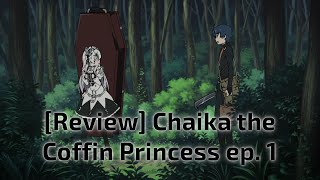 Review Reaction Chaika the Coffin Princess ep 1 [upl. by Atnamas]