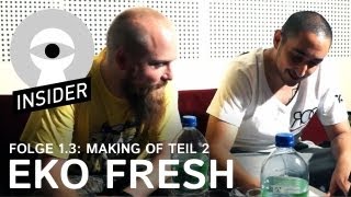 Eko Fresh Making Of des HiphopdeExclusives Teil 2  Insider 13 [upl. by Weisbart]