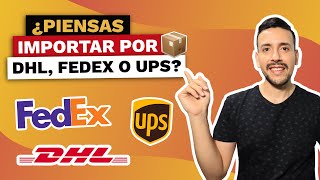 TODO LO QUE TIENES QUE SABER AL IMPORTAR POR DHL FEDEX Y UPS 📦  TIPS Y RECOMENDACIONES 👌 [upl. by Debra]