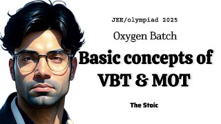 Basic concepts of VBT and MOT  lecture 3  GIOC  Oxygen Batch  JEE 2025 [upl. by Varden]