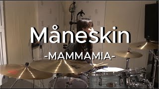 Måneskin マネスキン  MAMMAMIA  Drum cover [upl. by Robinette]