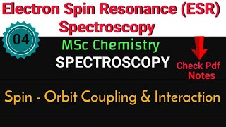 Spin  Orbit Coupling amp Interaction EsR Spectroscopy Msc PHYSICAL CHEMISTRYitschemistrytime [upl. by Lynnette]