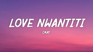 CKay  Love Nwantiti Lyrics [upl. by Defant]