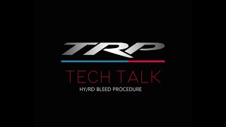 TRP Tech Talks  HYRD Bleed Service and Setup [upl. by Meeks]