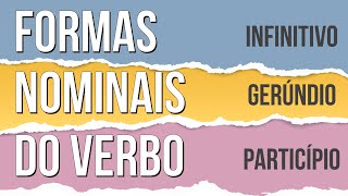 FORMAS NOMINAIS DO VERBO INFINITIVO GERÚNDIO E PARTICÍPIO  Português Enem Mercedes Bonorino [upl. by Akeenahs]