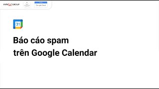 Google Calendar  Báo cáo spam trên Calendar [upl. by Og387]