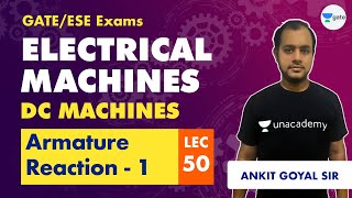 Armature Reaction  1  Electrical Machines DC Machines  Lec 50  GATEESE Electrical Engineering [upl. by Sibelle]