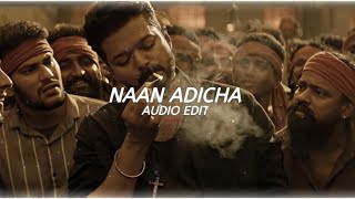 Naan Adicha Thangamatte  Audio Edit  🌚🎧 ThalapathyVijayVettaikaran [upl. by Wrightson188]