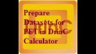 How to Prepare Datasets for Potential EvapoTranspiration PET Estimation using DrinC Calculator [upl. by Yngad]