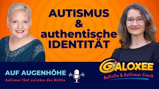 Autismus und authentische Identität Auf Augenhöhe Autismus Chat zwischen den Welten Podcast [upl. by Akena656]