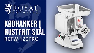 Kødhakker i rustfrit stål RCFW120PRO  Royal Catering  Produktpræsentation [upl. by Reinhart]