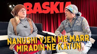 Nanushi vjen me marr Miradin ne Katun  Baskia [upl. by Lishe]