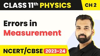 Class 11 Physics Chapter 2  Errors in Measurement  Units and Measurement [upl. by Jerroll]