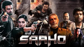 Saaho 2019 Full Movie in Hindi Dubbed HD review amp facts  Prabhas Shraddha Kapoor Arun Vijay [upl. by Suqram483]