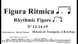 Rhythmic Figure Corchea con puntillo seguida por semicorchea Lección Nº131415 Método Arban´s [upl. by Aniluj]