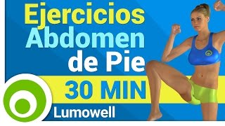 Ejercicios para Abdomen de Pie  30 Minutos [upl. by Larimer]