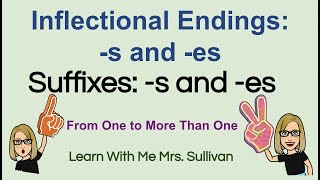 s and  es Singular to Plural Suffixes s amp es [upl. by Meldon]