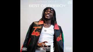 BEST OF FIREBOY  2 Hours of Chill Songs  AfrobeatsRampB MUSIC PLAYLIST  FIREBOY  YBNL [upl. by Drhacir]