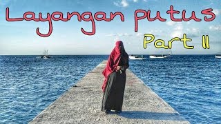 Layangan putus part 2 akibat pelakor [upl. by Enad186]