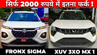 Maruti Suzuki Fronx Sigma Base Vs Mahindra XUV 3XO MX1 Base  Xuv 3XO MX1 Vs Fronx Sigma 2024 [upl. by Anyl]